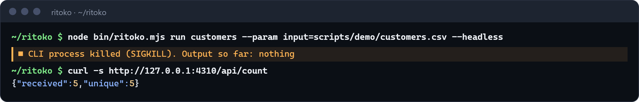 Terminal: ritoko run customers with customers.csv, process killed with SIGKILL, output so far nothing. curl to the test server returns received 5, unique 5.